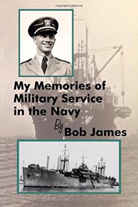 My Memories of Military Service in the Navy