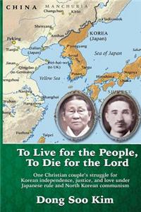 To Live for the People, To Die for the Lord