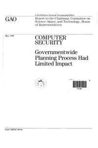 Computer Security: Governmentwide Planning Process Had Limited Impact
