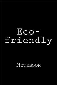 Eco-friendly