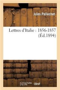 Lettres d'Italie: 1856-1857
