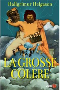 La Grosse Colère