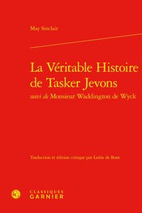 La Veritable Histoire de Tasker Jevons Suivi de Monsieur Waddington de Wyck