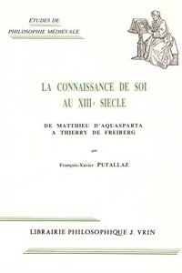 La Connaissance de Soi Au Xiiie Siecle