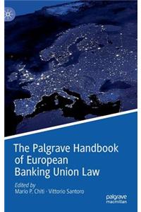 Palgrave Handbook of European Banking Union Law