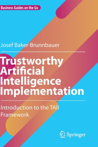 Trustworthy Artificial Intelligence Implementation