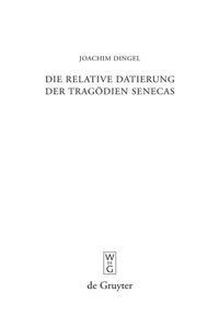 relative Datierung der Tragödien Senecas