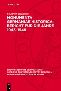 Monumenta Germaniae Historica: Bericht Für Die Jahre 1943-1948