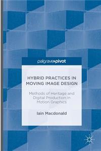 Hybrid Practices in Moving Image Design