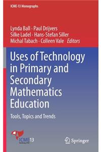 Uses of Technology in Primary and Secondary Mathematics Education