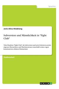 Subversion und Männlichkeit in Fight Club