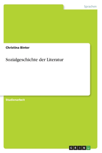 Sozialgeschichte der Literatur