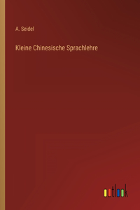 Kleine Chinesische Sprachlehre