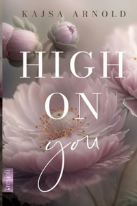 High on you