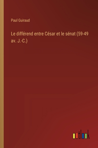 différend entre César et le sénat (59-49 av. J.-C.)