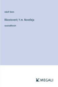 Rikostoverit; Y.m. Novelleja