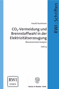 Co2-Vermeidung Und Brennstoffwahl in Der Elektrizitatserzeugung