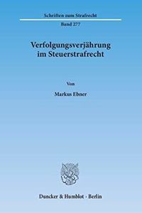 Verfolgungsverjahrung Im Steuerstrafrecht