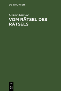 Vom Rätsel Des Rätsels