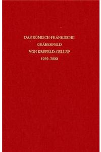 Das Romisch-Frankische Graberfeld Von Krefeld-Gellep 1989-2000