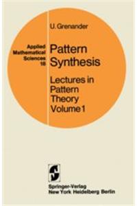 Lectures in Pattern Theory: Volume 1: Pattern Synthesis