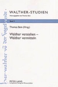 Walther Verstehen - Walther Vermitteln