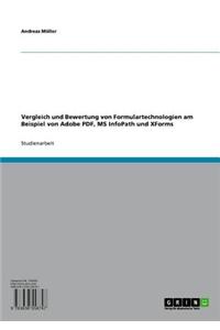 Vergleich Und Bewertung Von Formulartechnologien Am Beispiel Von Adobe PDF, MS Infopath Und Xforms