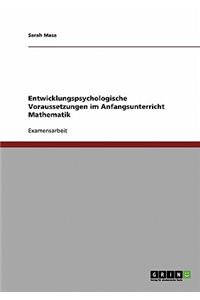 Entwicklungspsychologische Voraussetzungen im Anfangsunterricht Mathematik