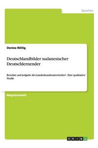 Deutschlandbilder sudanesischer Deutschlernender