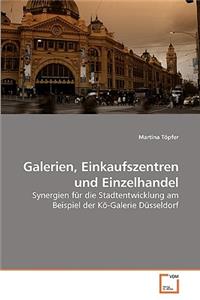 Galerien, Einkaufszentren und Einzelhandel