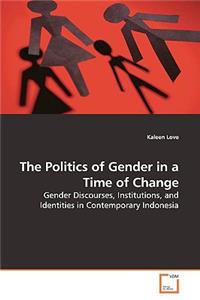 Politics of Gender in a Time of Change