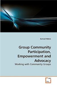Group Community Participation, Empowerment and Advocacy