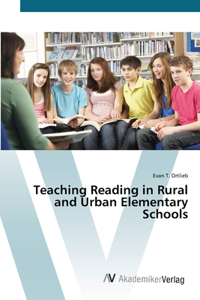 Teaching Reading in Rural and Urban Elementary Schools