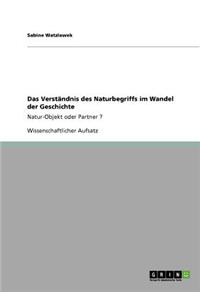 Verständnis des Naturbegriffs im Wandel der Geschichte