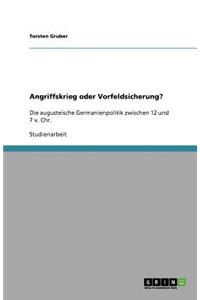 Angriffskrieg oder Vorfeldsicherung?