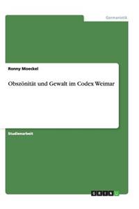 Obszönität und Gewalt im Codex Weimar