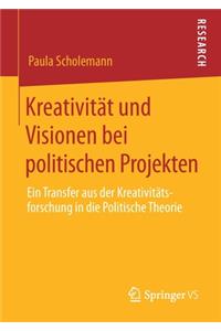 Kreativität Und Visionen Bei Politischen Projekten