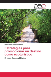 Estrategias para promocionar un destino como ecoturístico