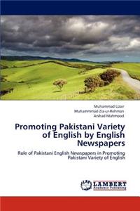 Promoting Pakistani Variety of English by English Newspapers