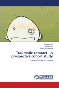 Traumatic cataract - A prospective cohort study