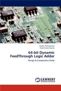 64-bit Dynamic FeedThrough Logic Adder