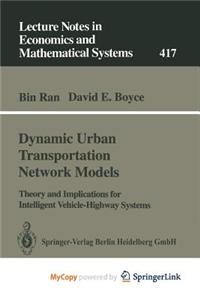 Dynamic Urban Transportation Network Models