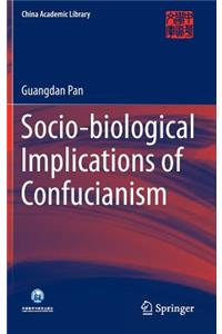 Socio-biological Implications of Confucianism