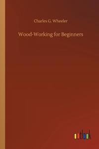 Wood-Working for Beginners