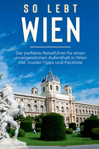 So lebt Wien