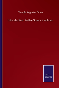 Introduction to the Science of Heat