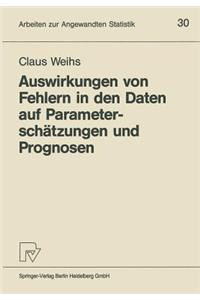 Auswirkungen Von Fehlern in Den Daten Auf Parameterschätzungen Und Prognosen