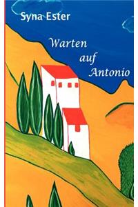 Warten auf Antonio