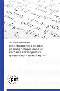 Modélisation Du Champ Géomagnétique Dans Un Domaine Rectangulaire