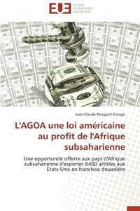 L'Agoa Une Loi Américaine Au Profit de l'Afrique Subsaharienne